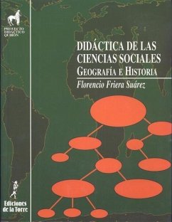 Didáctica de las ciencias sociales, geografía e historia - Friera Suárez, Florencio