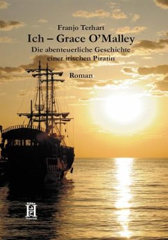 Ich Grace O'Malley - Terhart, Franjo