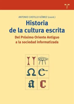 Historia de la cultura escrita : del Próximo Oriente Antiguo a la sociedad informatizada