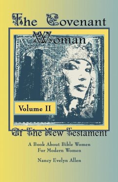 The Covenant Woman of the New Testament - Allen, Nancy Evelyn