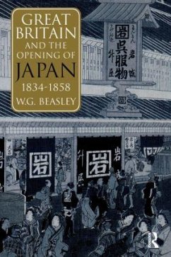 Great Britain and the Opening of Japan 1834-1858 - Beasley, William G