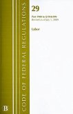 Code of Federal Regulations, 29: Parts 1900-1910.999 Labor