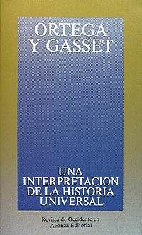 Una interpretación de la historia universal : en torno a Toynbee - Ortega Y Gasset, José