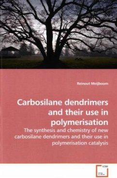 Carbosilane dendrimers and their use in polymerisation - Meijboom, Reinout