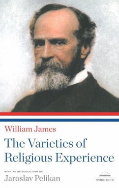 The Varieties of Religious Experience: A Library of America Paperback Classic - James, William