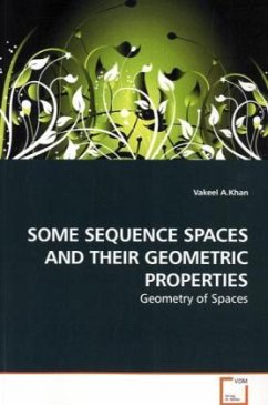 SOME SEQUENCE SPACES AND THEIR GEOMETRIC PROPERTIES - A.Khan, Vakeel
