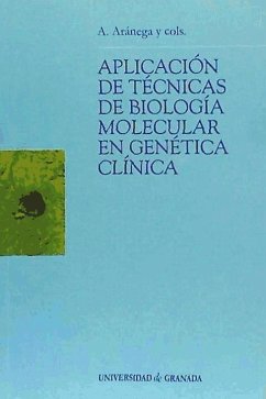 Aplicación de técnicas de biología molecular en genética clínica - Aránega Jiménez, Antonia