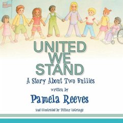 United We Stand, a Story about Two Bullies - Reeves, Pamela