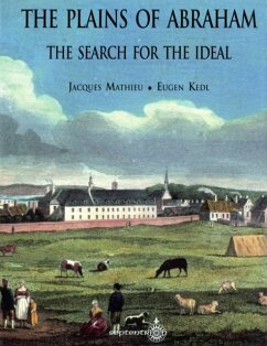 The Plains of Abraham: The Search for the Ideal - Mathieu, Jacques; Kedl, Eugen