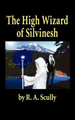 The High Wizard of Silvinesh - Scully, R. A.
