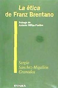 La ética de Franz Brentano - Sánchez-Migallón, Sergio