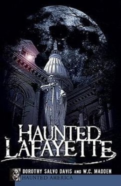 Haunted Lafayette - Salvo, Dorothy; Madden, Wc