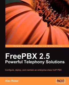 FreePBX 2.5 Powerful Telephony Solutions - Robar, Alex