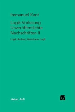 Logik-Vorlesung. Unveröffentlichte Nachschriften II - Kant, Immanuel