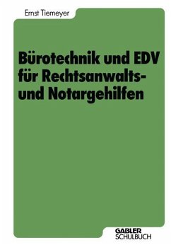 Bürotechnik und EDV für Rechtsanwalts- und Notargehilfen - Tiemeyer, Ernst