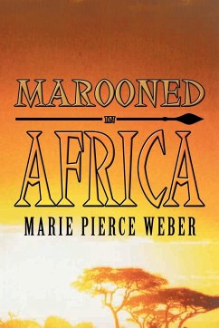 Marooned in Africa - Pierce Weber, Marie