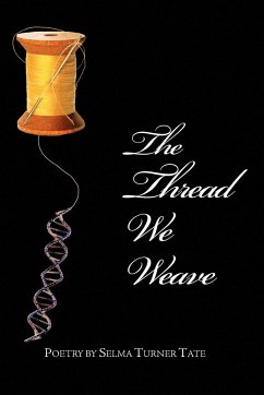 The Thread We Weave - Tate, Selma Turner
