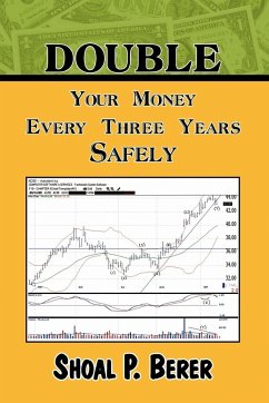 Double Your Money Every Three Years Safely - Berer, Shoal P.