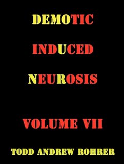 Demotic Induced Neurosis - Rohrer, Todd Andrew
