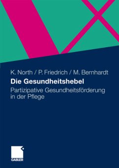 Die Gesundheitshebel - North, Klaus;Friedrich, Peter;Bernhardt, Maja