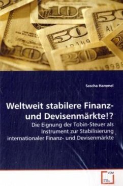 Weltweit stabilere Finanz- und Devisenmärkte!? - Hammel, Sascha