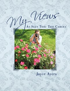 My Views As Seen Thru This Camera - Ayers, Joyce