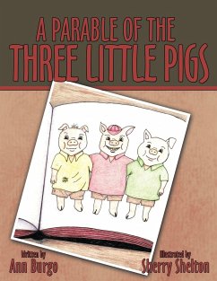 A Parable of the Three Little Pigs - Burgo, Ann; Shelton, Sherry