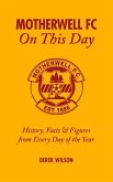 Motherwell FC on This Day: History, Facts & Figures from Every Day of the Year