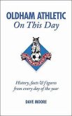 Oldham Athletic on This Day: History, Facts & Figures from Every Day of the Year