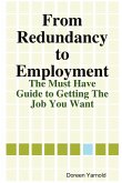 From Redundancy to Employment The 'Must Have' Guide