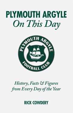 Plymouth Argyle on This Day - Cowdery, Rick