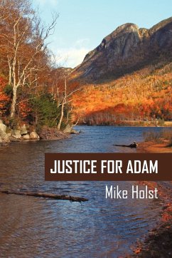 Justice for Adam - Holst, Mike