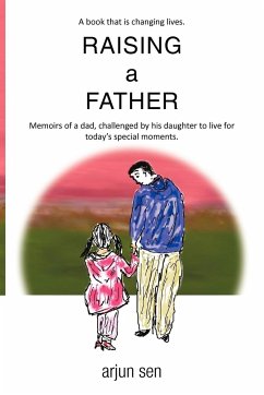 Raising a Father - Sen, Arjun