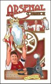 The Arsenal Companion: Gunners Anecdotes, History, Trivia, Facts & Figures