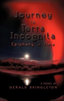 Journey to Terra Incognita, Epiphany in Time - Shingleton, Gerald