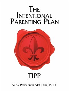 The Intentional Parenting Plan - Pendleton McClain, Ph. D. Veda