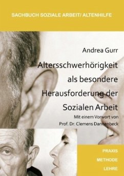 Altersschwerhörigkeit als besondere Herausforderung der Sozialen Arbeit