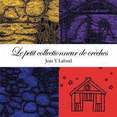 Le Petit Collectionneur de Creches - Lafond, Jean Y.