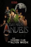Der geheime Club der alten Weide / Das Haus Anubis Bd.1