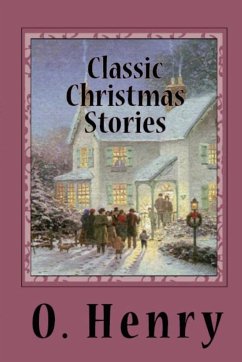 Classic Christmas Stories - Henry O; Hawthorne, Nathaniel; Joyce, James