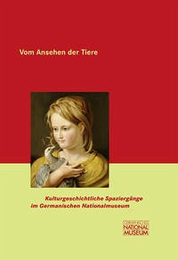 Vom Ansehen der Tiere - Großmann, Georg Ulrich