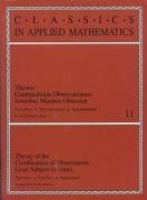 Theory of the Combination of Observations Least Subject to Errors, Part One, Part Two, Supplement - Gauss, Carl Friedrich