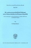 Die »geisteswissenschaftliche Richtung« in der Staatsrechtslehre der Weimarer Republik. Die »geisteswissenschaftliche Richtung« in der Staatsrechtslehre der Weimarer Republik.