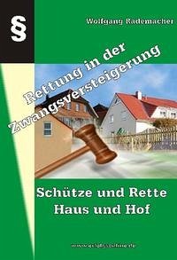 Schütze und Rette Haus und Hof: - Rademacher, Wolfgang
