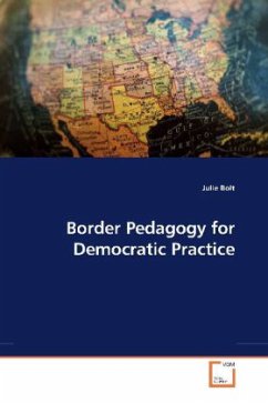 Border Pedagogy for Democratic Practice - Bolt, Julie