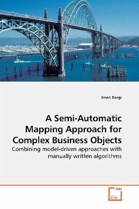 A Semi-Automatic Mapping Approach for Complex Business Objects A Semi-Automatic Mapping Approach for Complex Business Objects