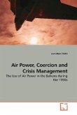 Air Power, Coercion and Crisis Management