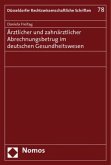 Ärztlicher und zahnärztlicher Abrechnungsbetrug im deutschen Gesundheitswesen