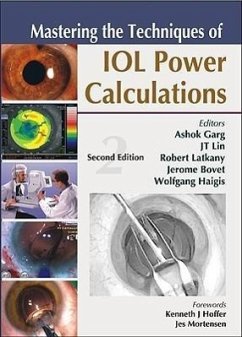 Mastering the Techniques of Iol Power Calculations, Second Edition - Garg, Ashok; Lin, Jt; Latkany, Robert; Bovet, Jerome; Haigis, Wolfgang