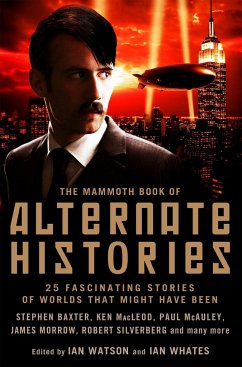 The Mammoth Book of Alternate Histories - Watson, Ian; Whates, Ian